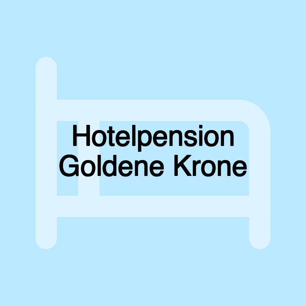 Hotelpension Goldene Krone