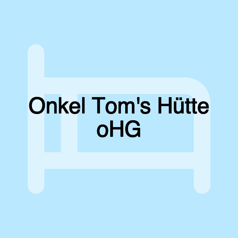 Onkel Tom's Hütte oHG