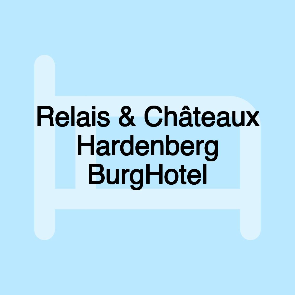 Relais & Châteaux Hardenberg BurgHotel