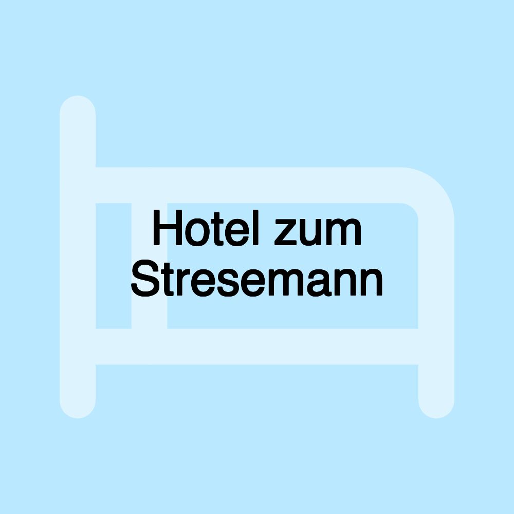 Hotel zum Stresemann