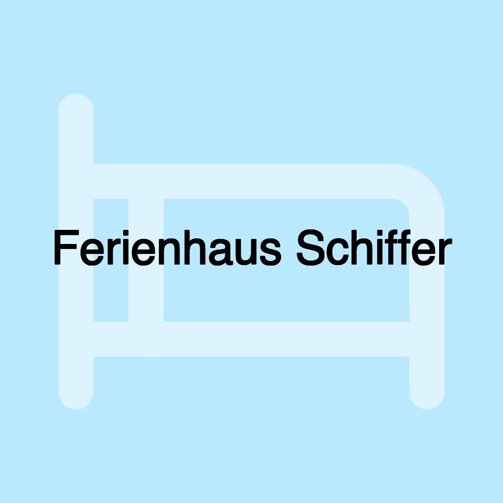 Ferienhaus Schiffer