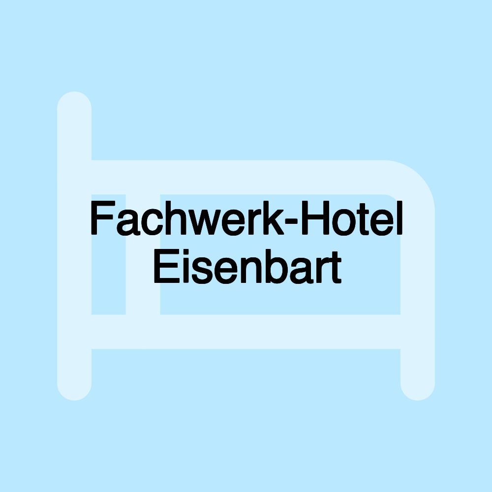 Fachwerk-Hotel Eisenbart