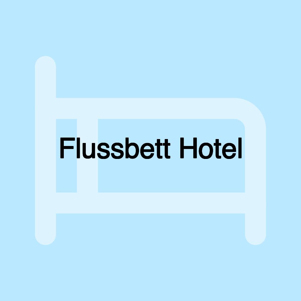 Flussbett Hotel