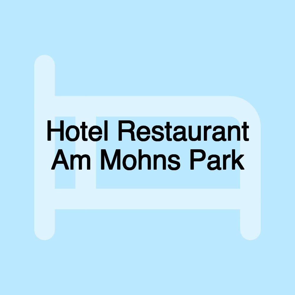 Hotel Restaurant Am Mohns Park