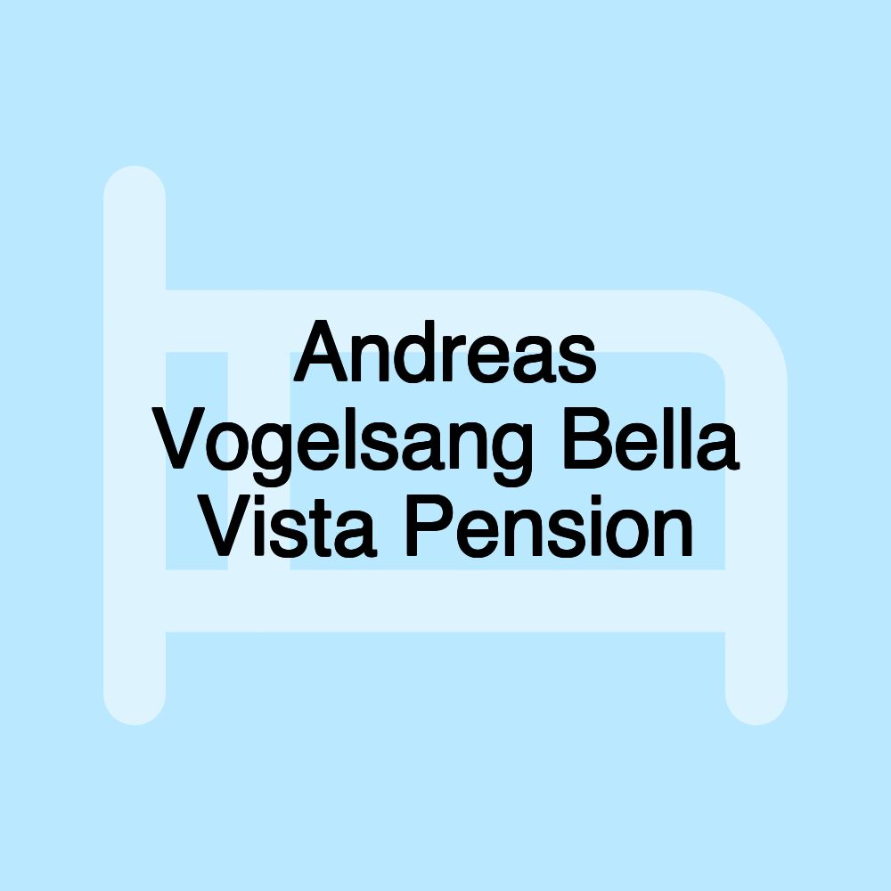 Andreas Vogelsang Bella Vista Pension