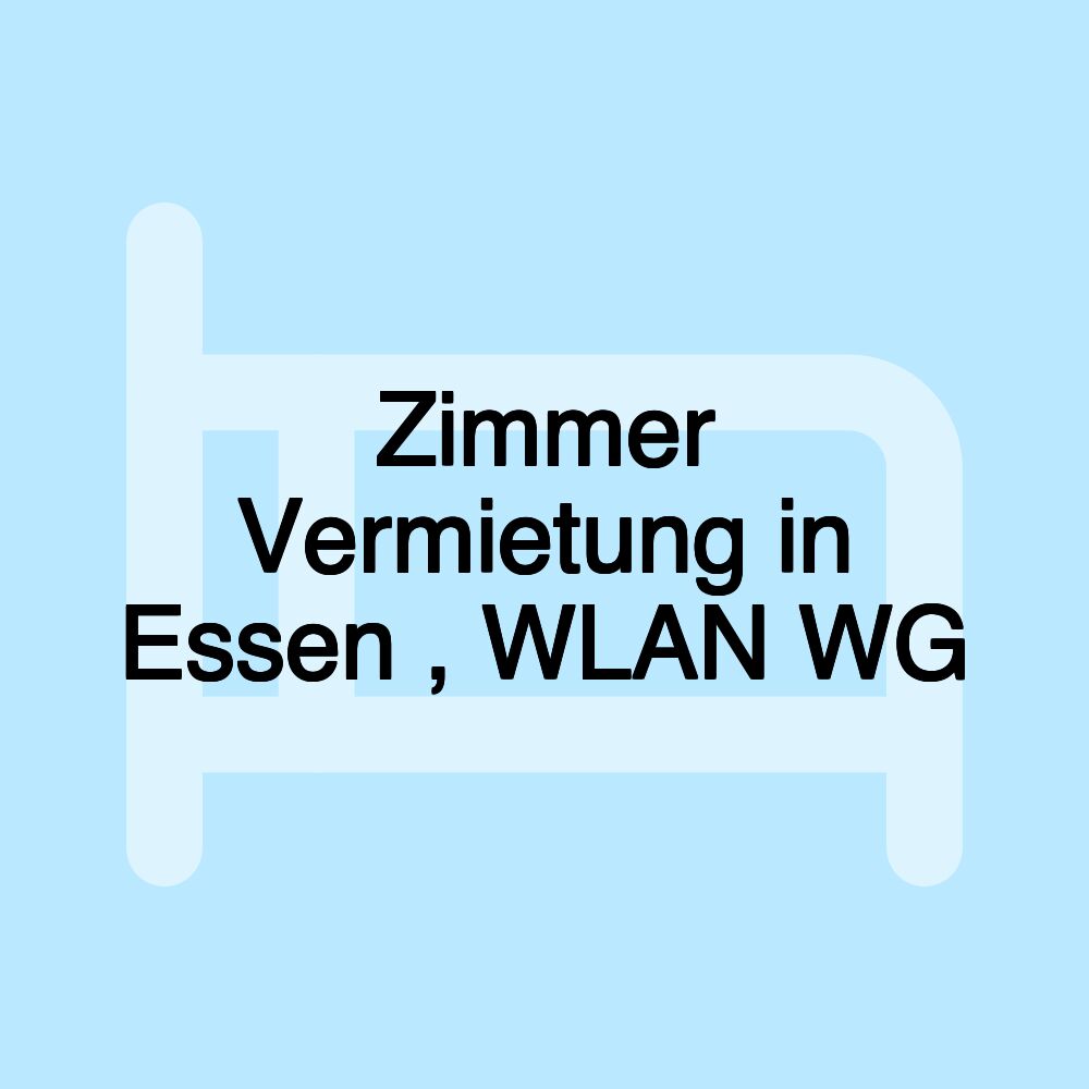 Zimmer Vermietung in Essen , WLAN WG