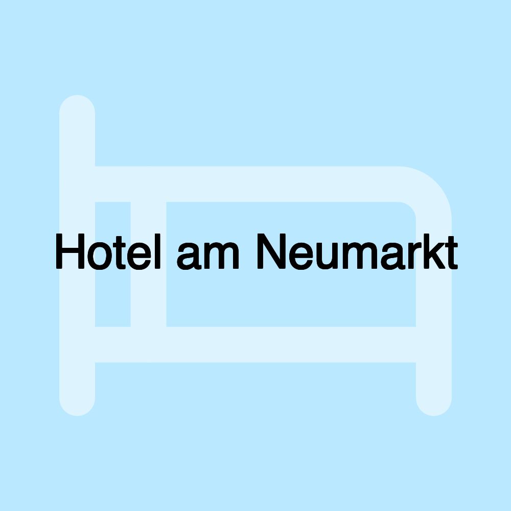 Hotel am Neumarkt