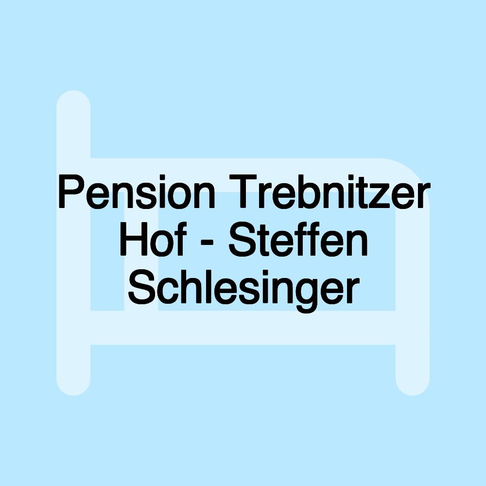 Pension Trebnitzer Hof - Steffen Schlesinger