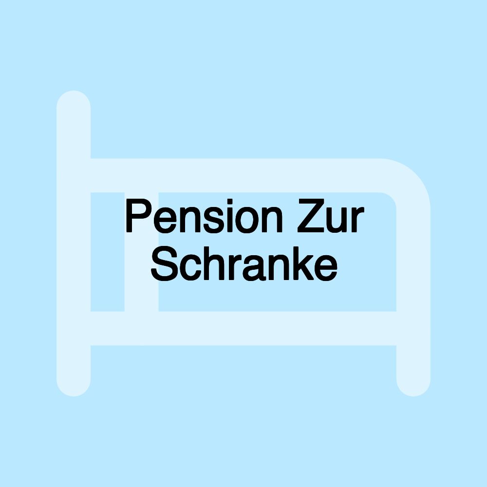 Pension Zur Schranke