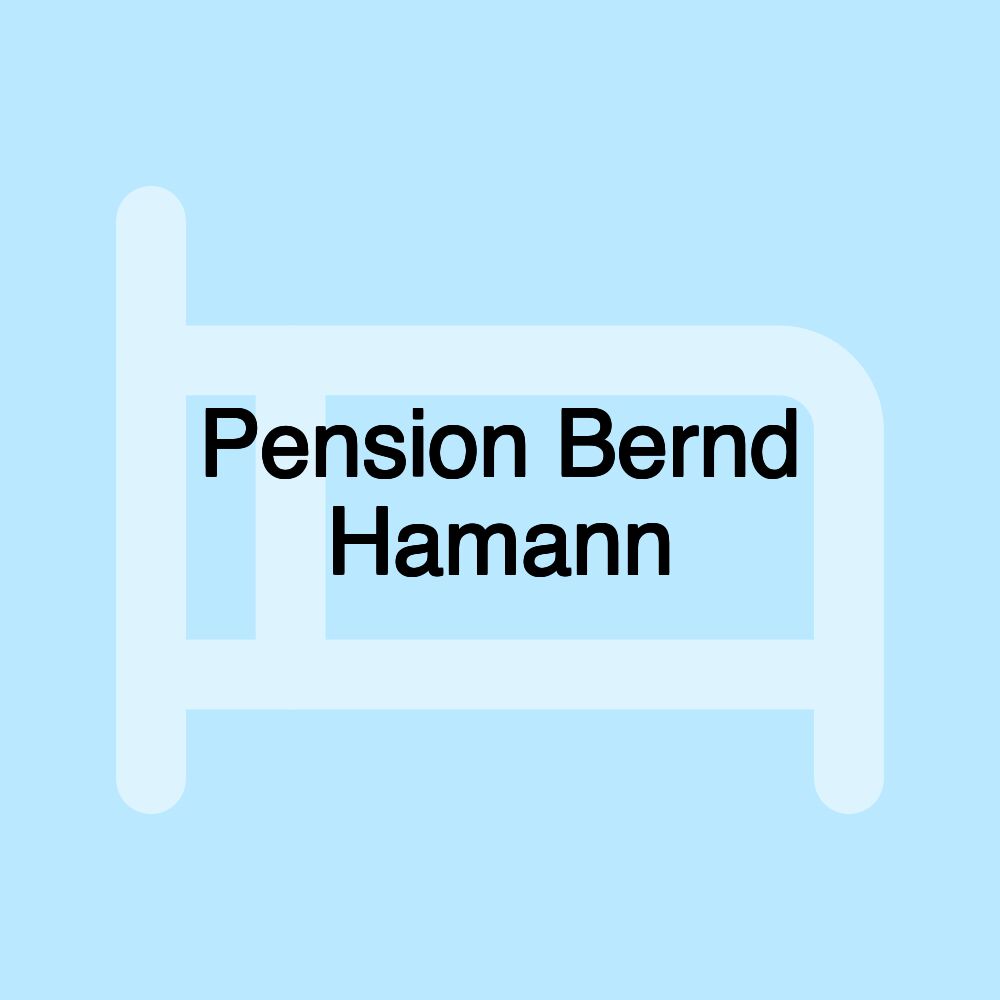 Pension Bernd Hamann