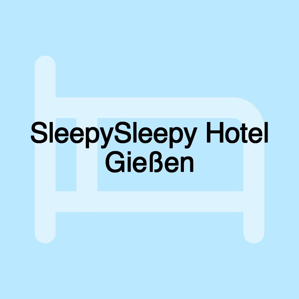 SleepySleepy Hotel Gießen