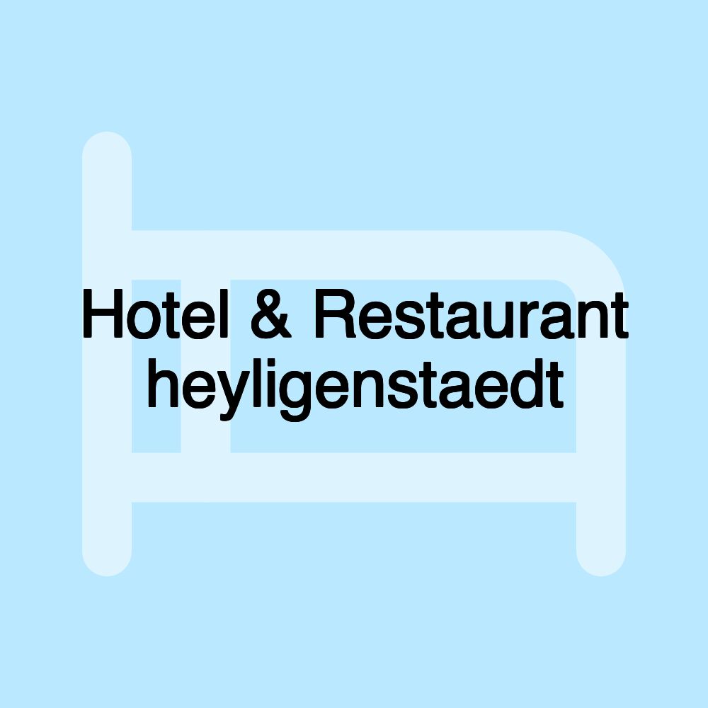 Hotel & Restaurant heyligenstaedt