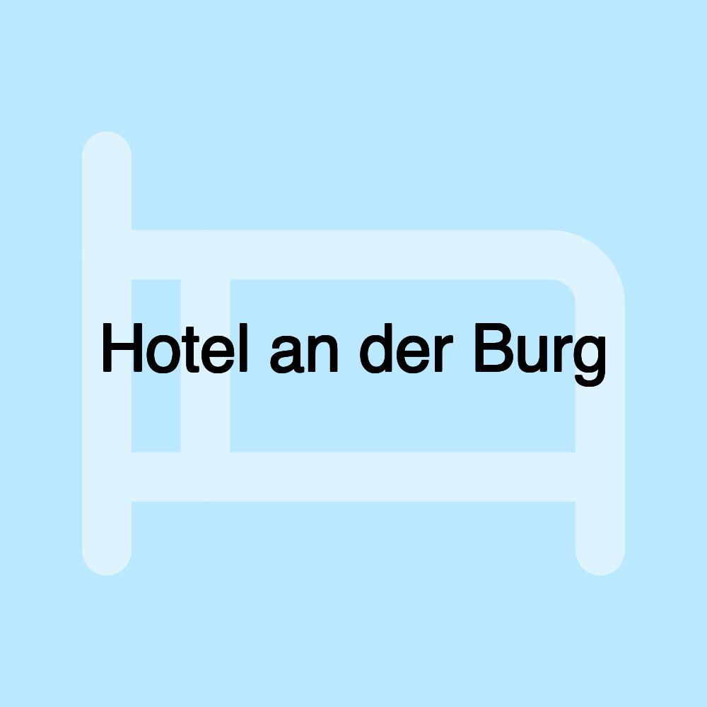 Hotel an der Burg