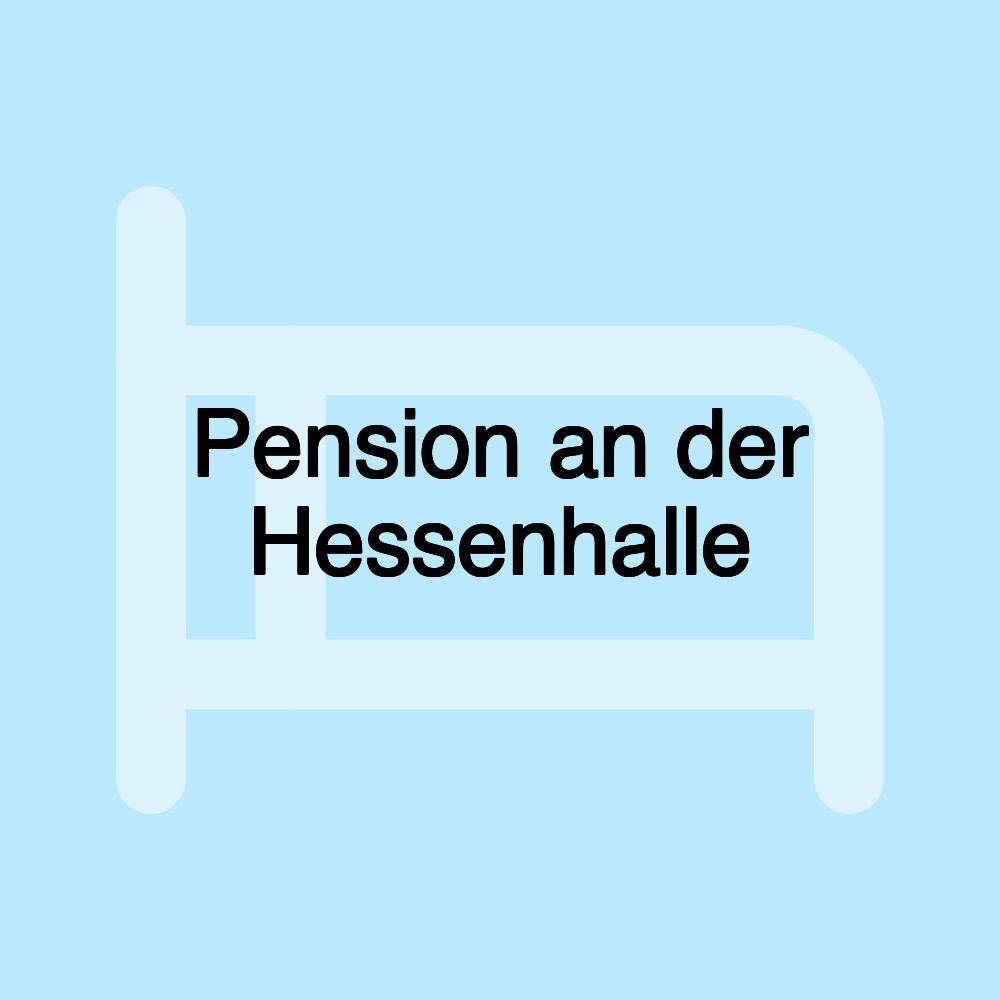 Pension an der Hessenhalle