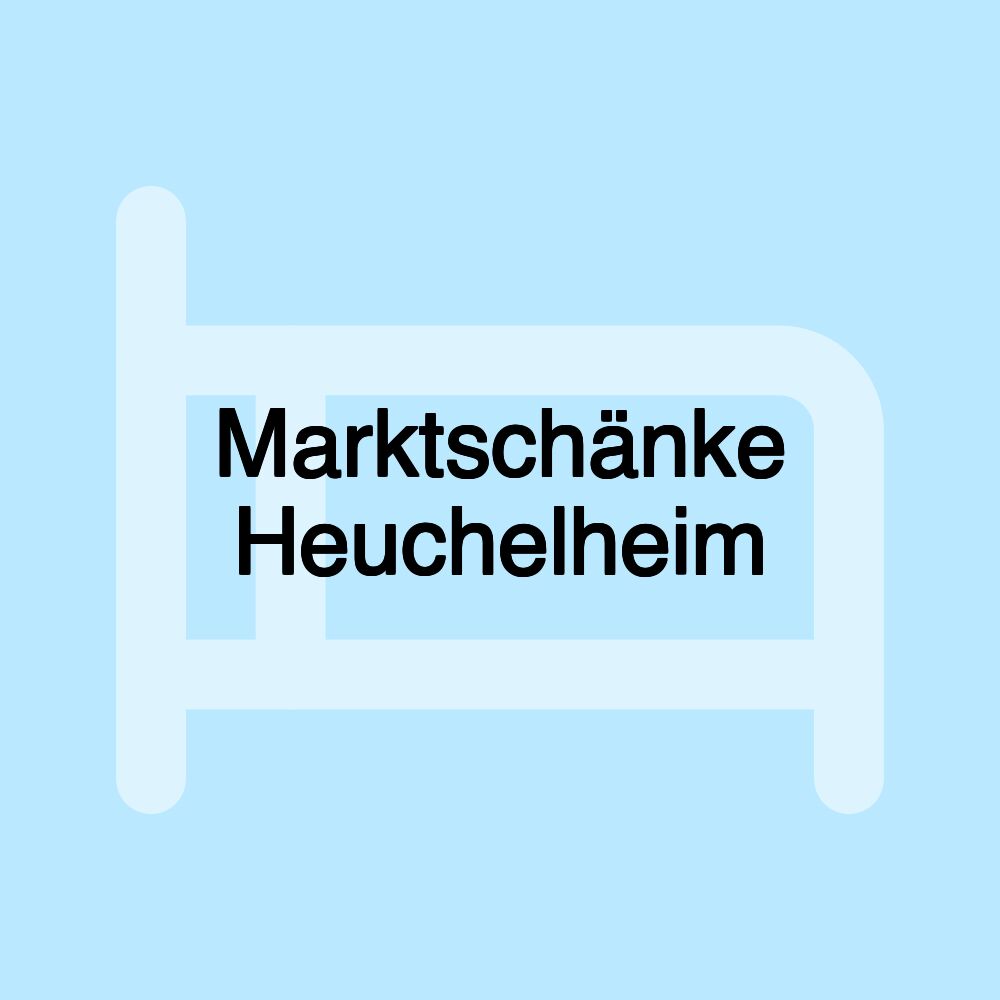 Marktschänke Heuchelheim