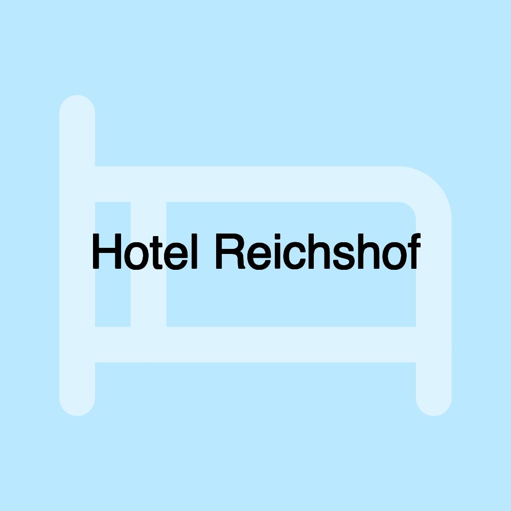 Hotel Reichshof