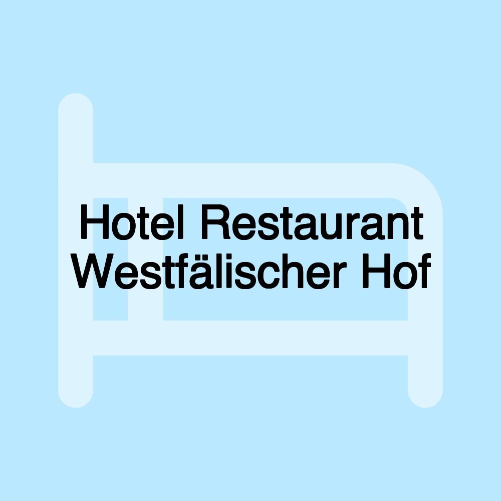 Hotel Restaurant Westfälischer Hof