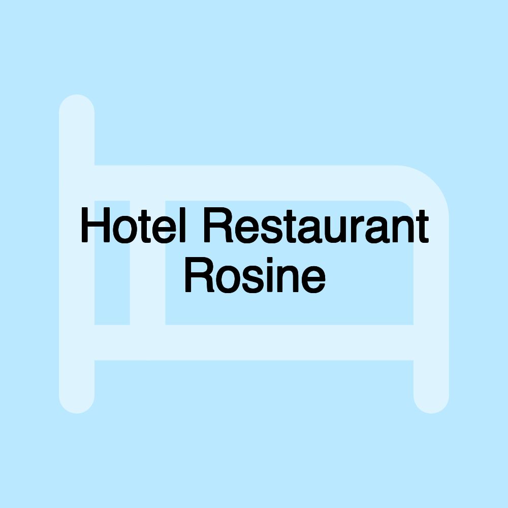 Hotel Restaurant Rosine