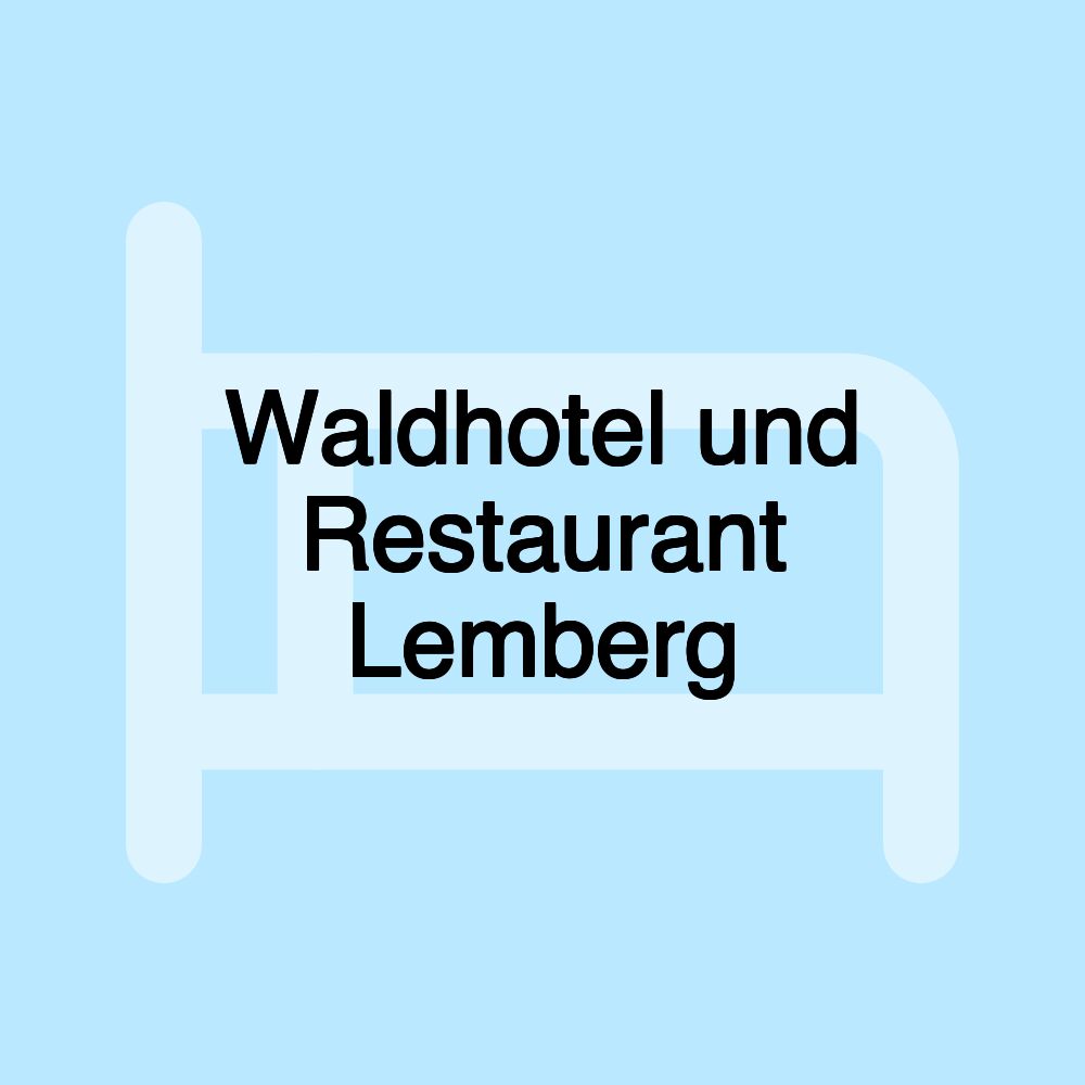 Waldhotel und Restaurant Lemberg