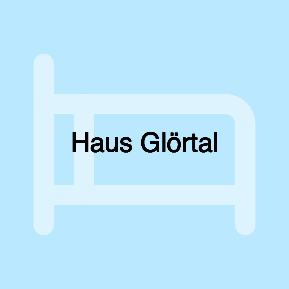 Haus Glörtal