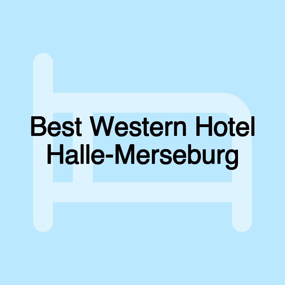 Best Western Hotel Halle-Merseburg