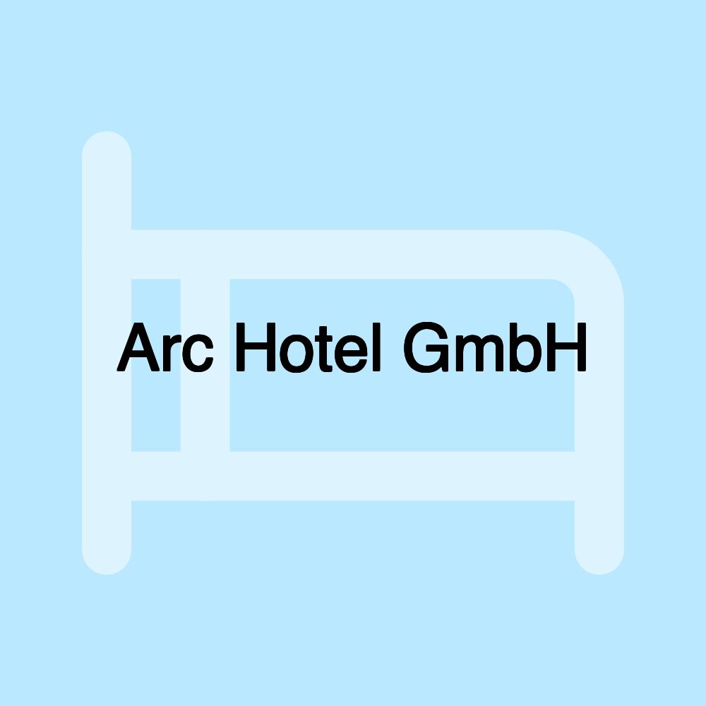 Arc Hotel GmbH