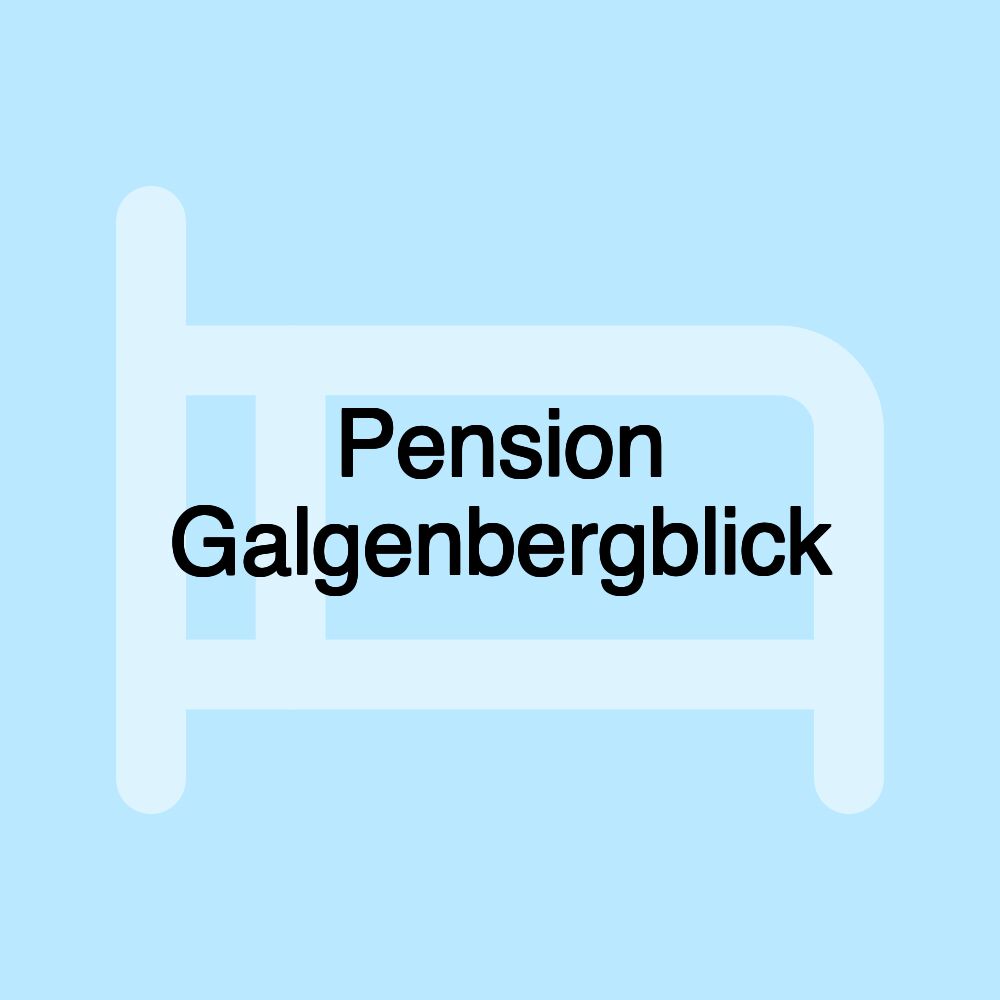 Pension Galgenbergblick