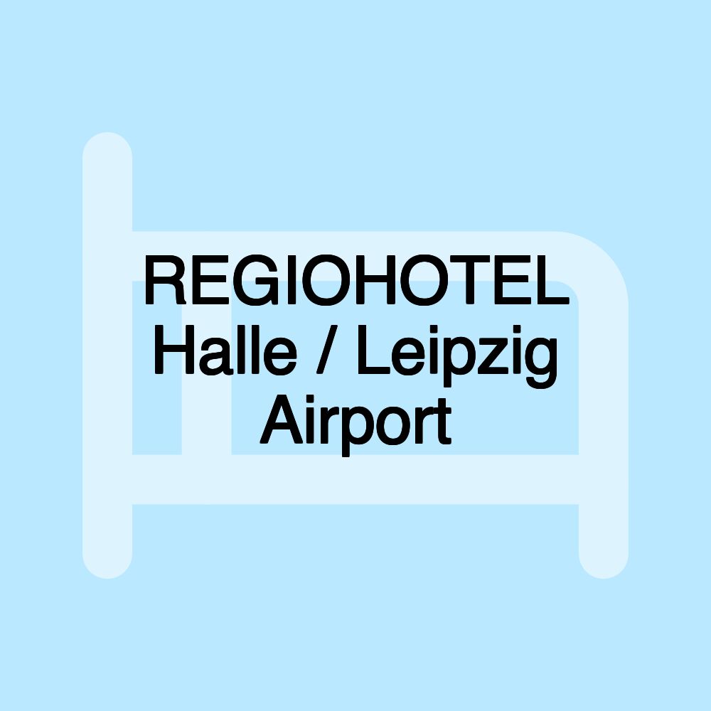 REGIOHOTEL Halle / Leipzig Airport