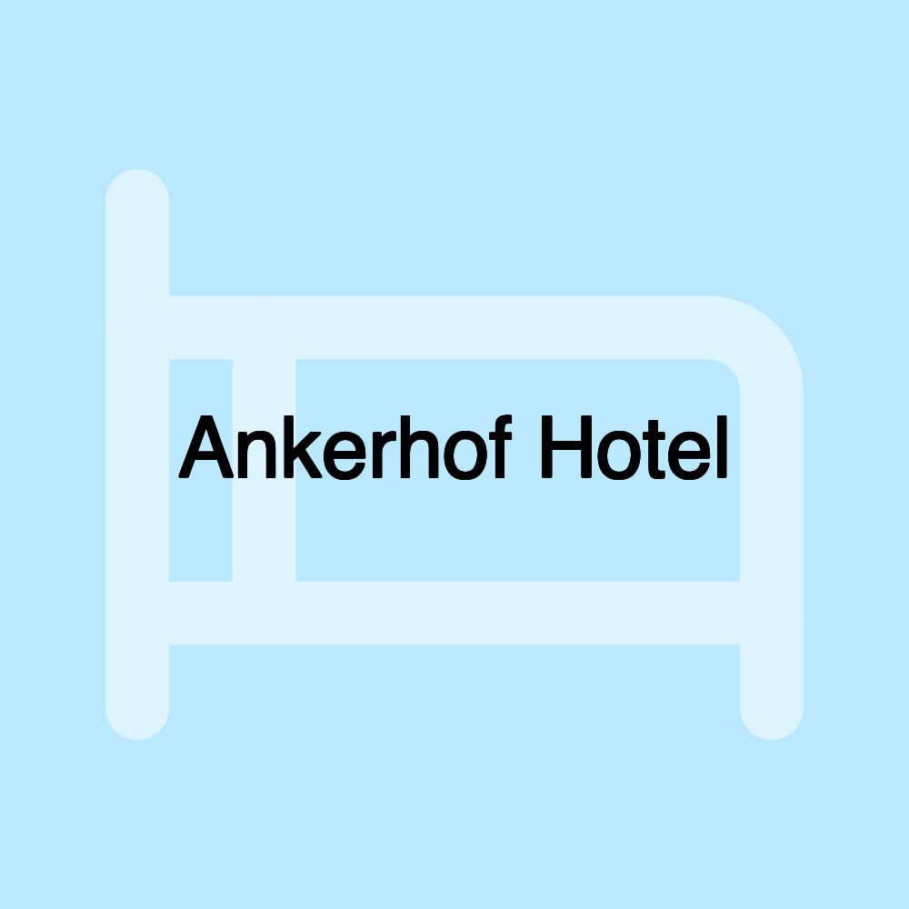 Ankerhof Hotel