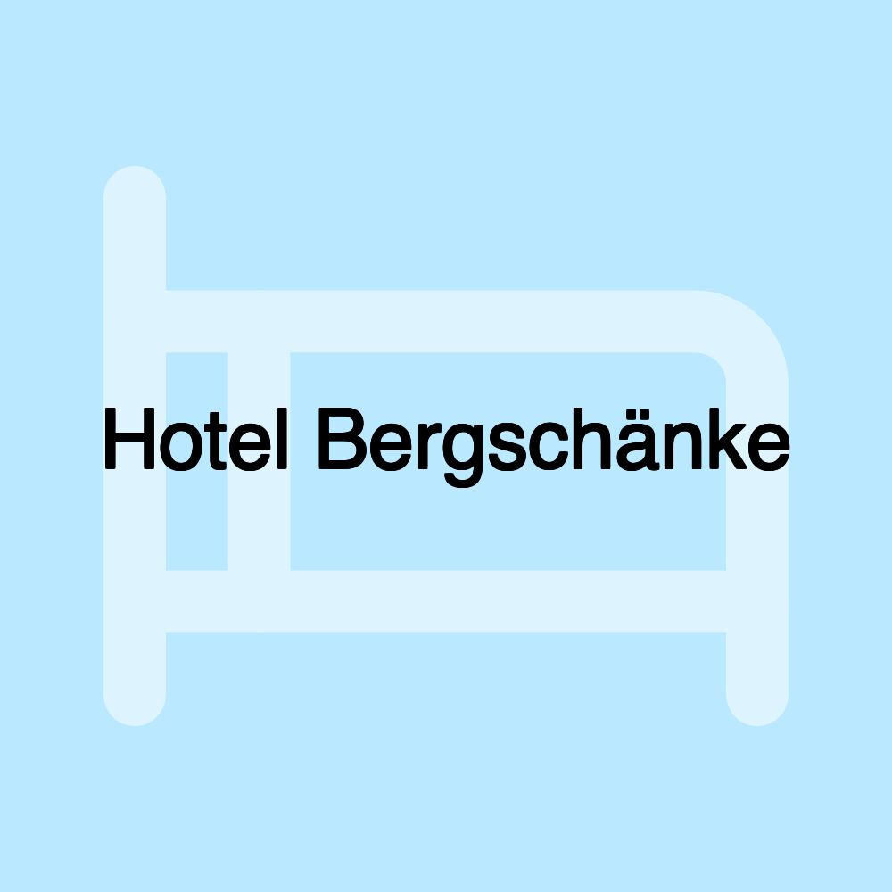 Hotel Bergschänke