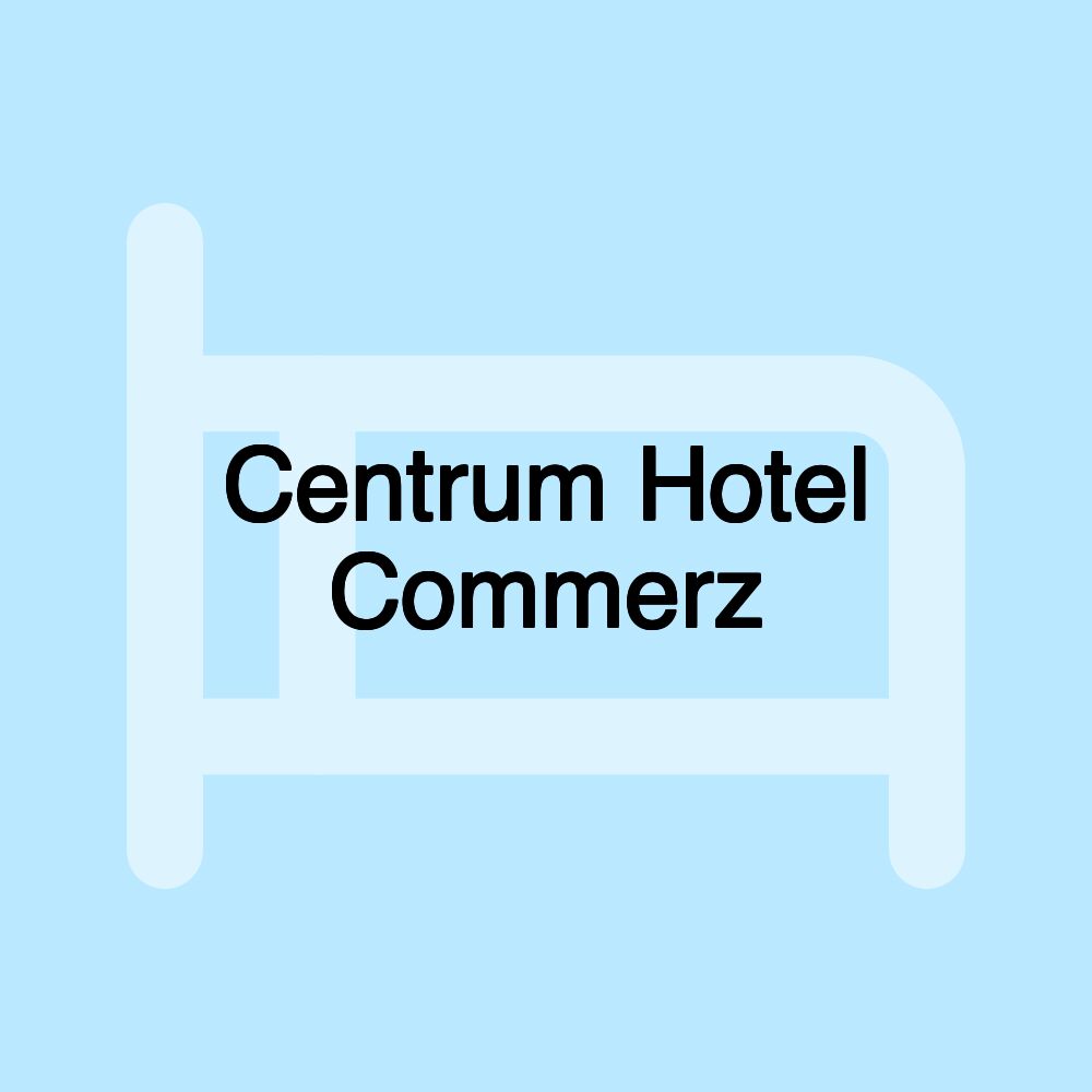 Centrum Hotel Commerz