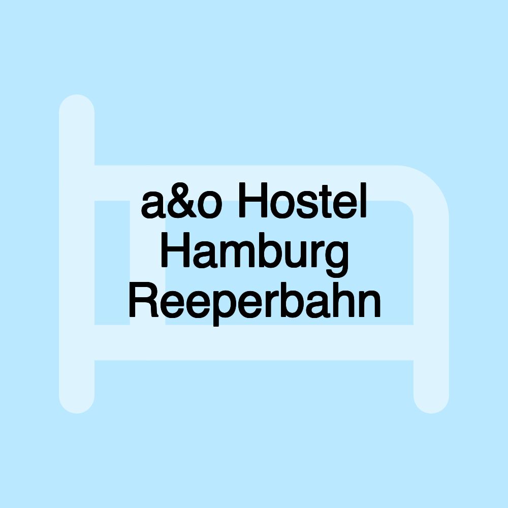 a&o Hostel Hamburg Reeperbahn