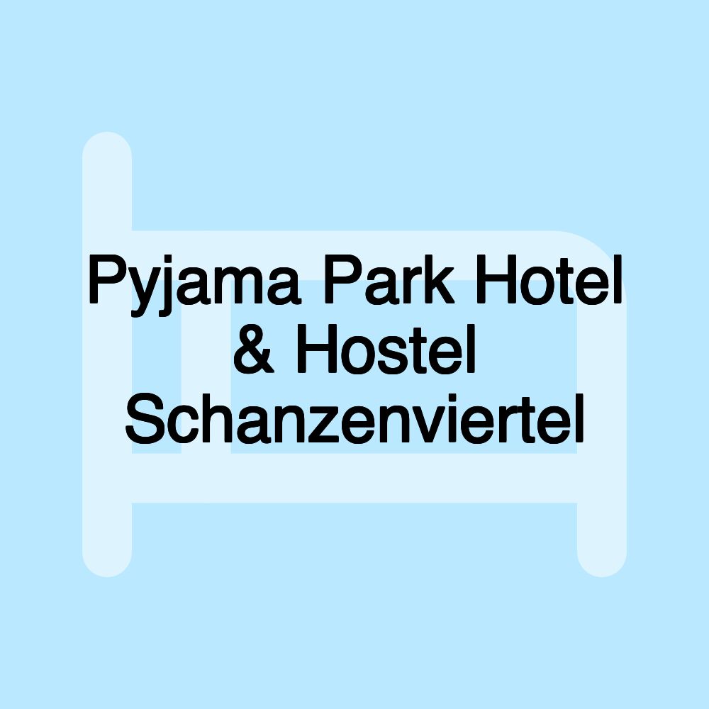 Pyjama Park Hotel & Hostel Schanzenviertel