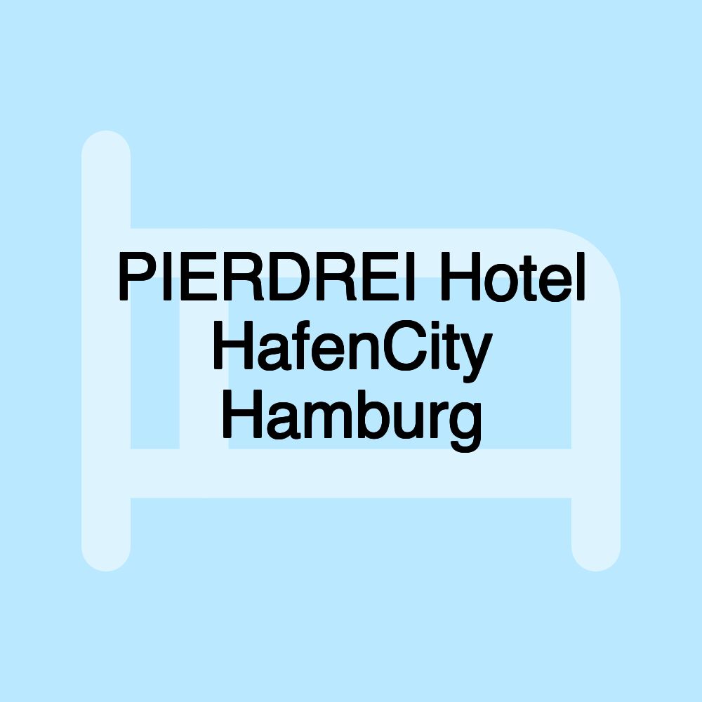 PIERDREI Hotel HafenCity Hamburg