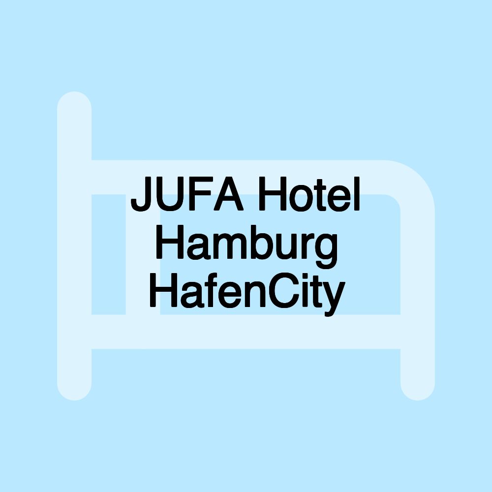 JUFA Hotel Hamburg HafenCity