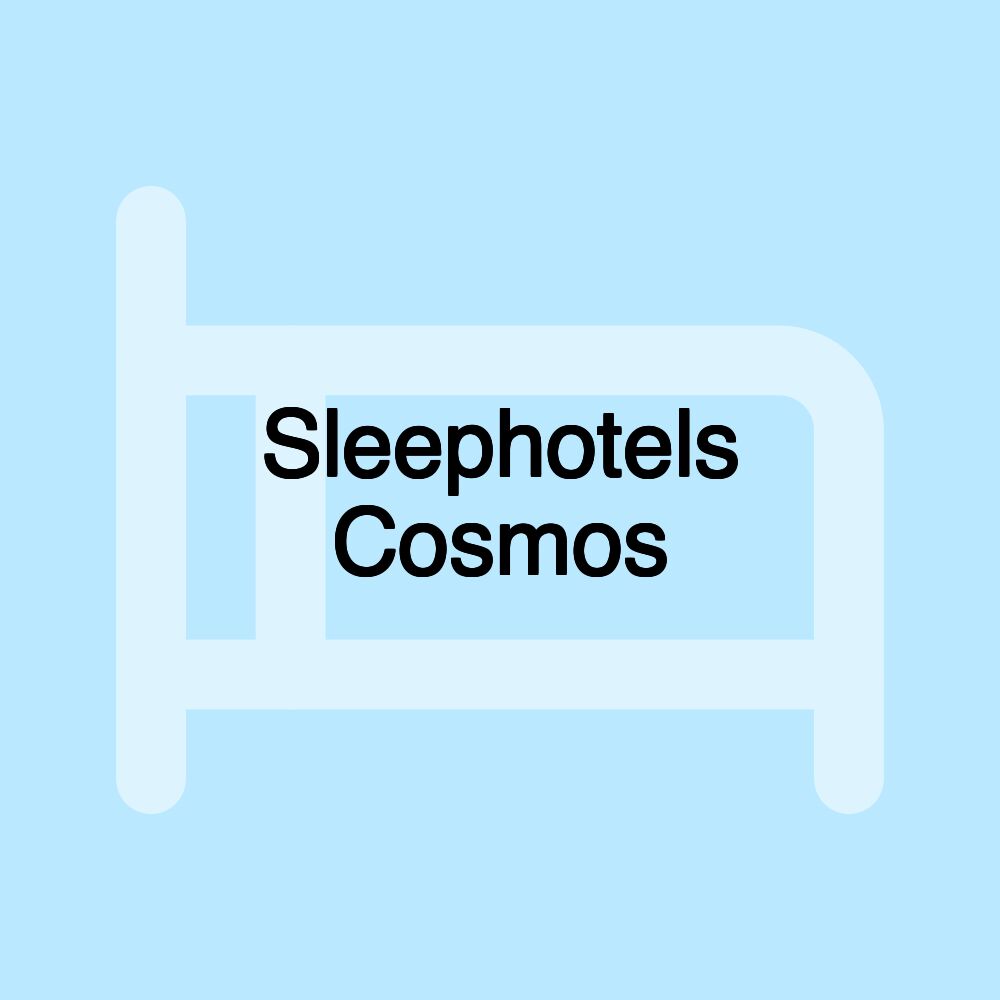 Sleephotels Cosmos