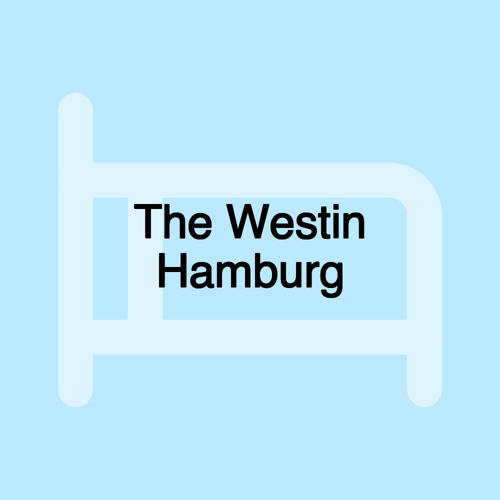 The Westin Hamburg