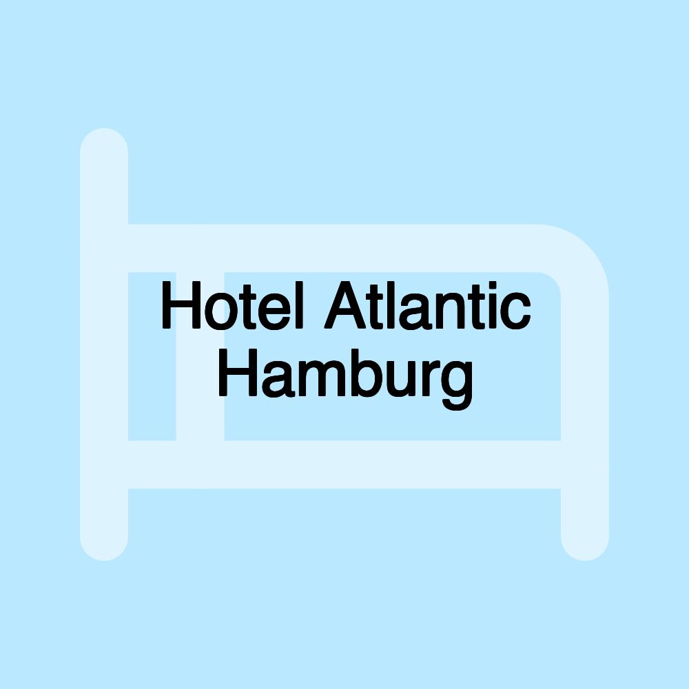 Hotel Atlantic Hamburg