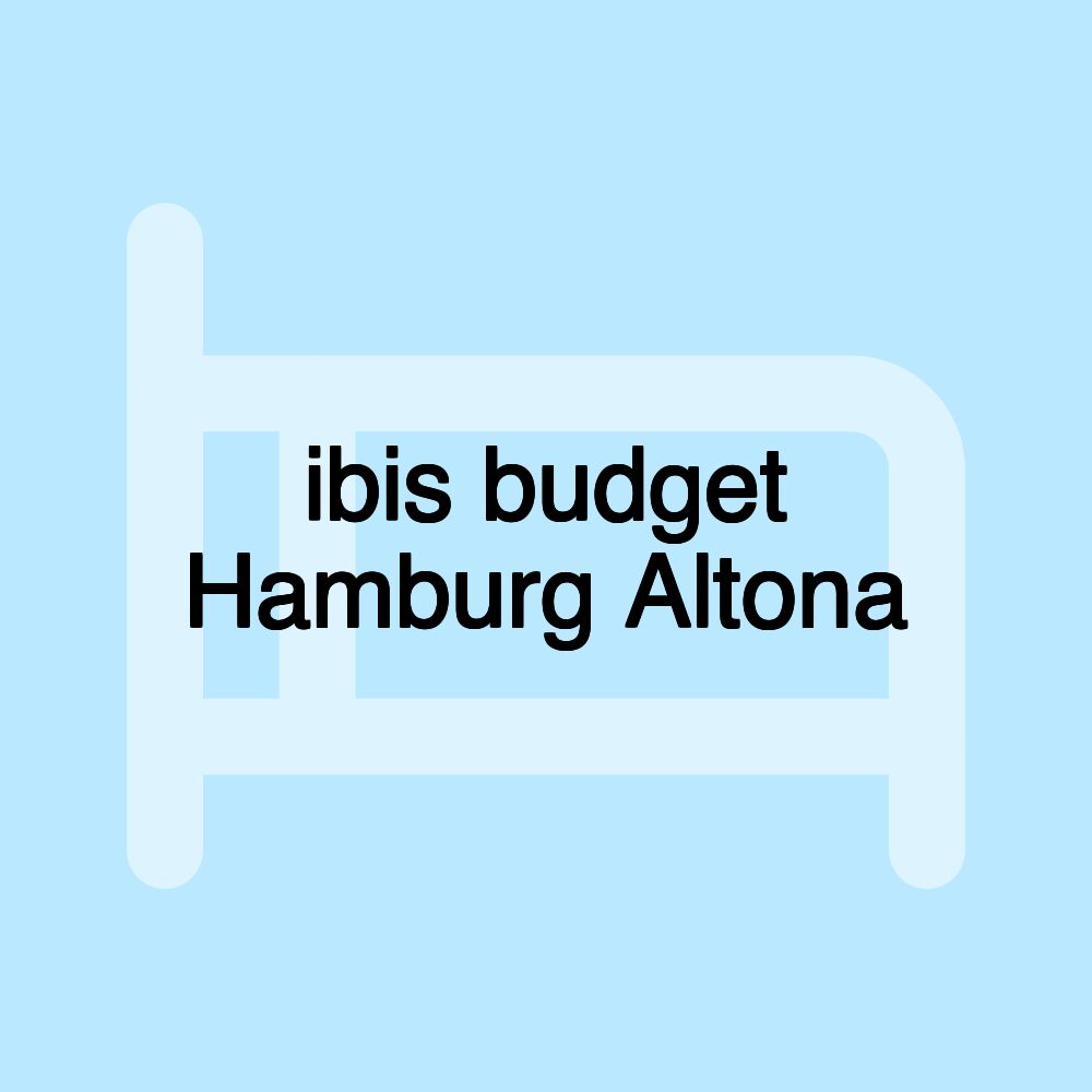 ibis budget Hamburg Altona