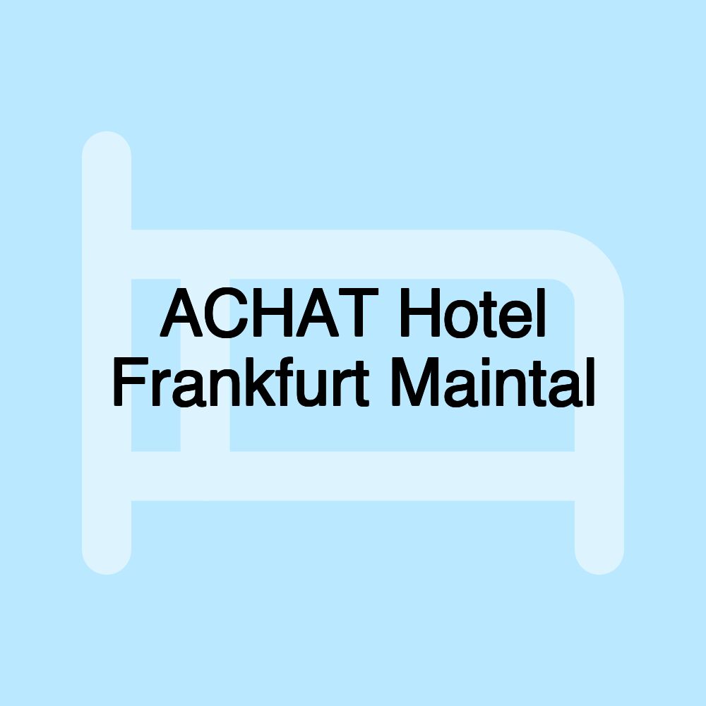 ACHAT Hotel Frankfurt Maintal