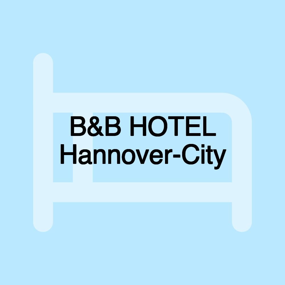 B&B HOTEL Hannover-City