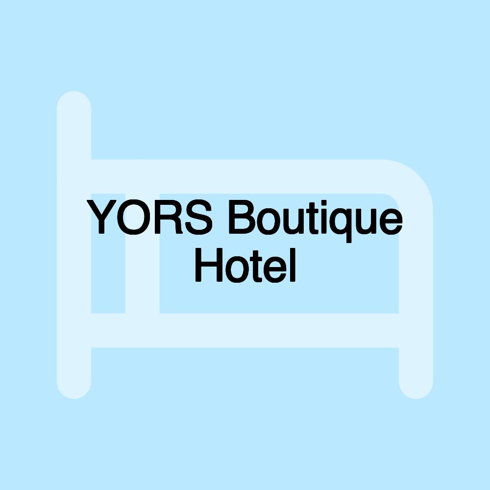 YORS Boutique Hotel