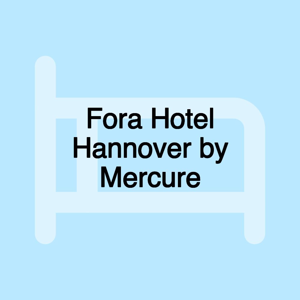 Fora Hotel Hannover by Mercure