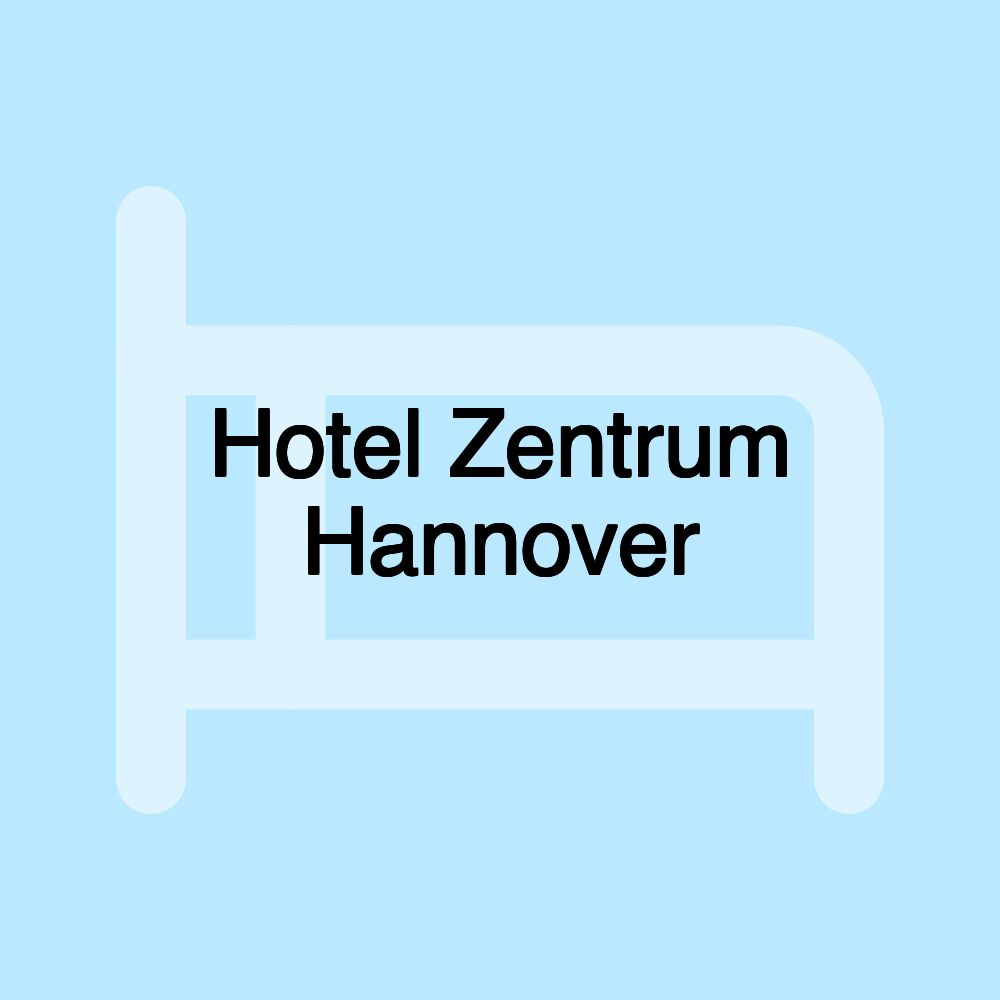 Hotel Zentrum Hannover