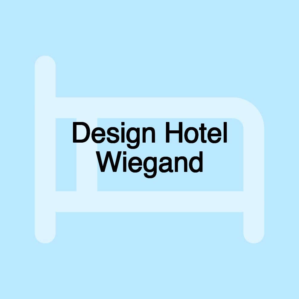 Design Hotel Wiegand