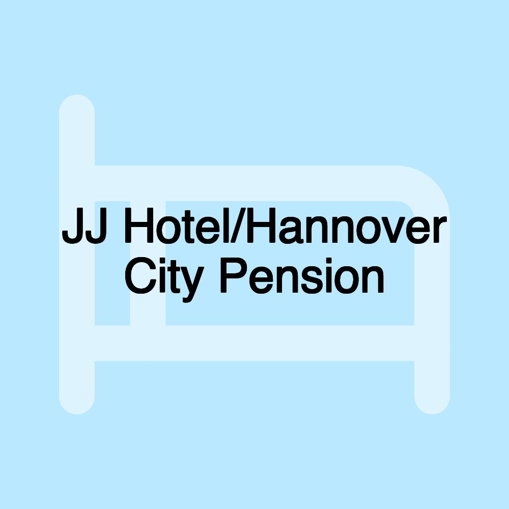 JJ Hotel/Hannover City Pension