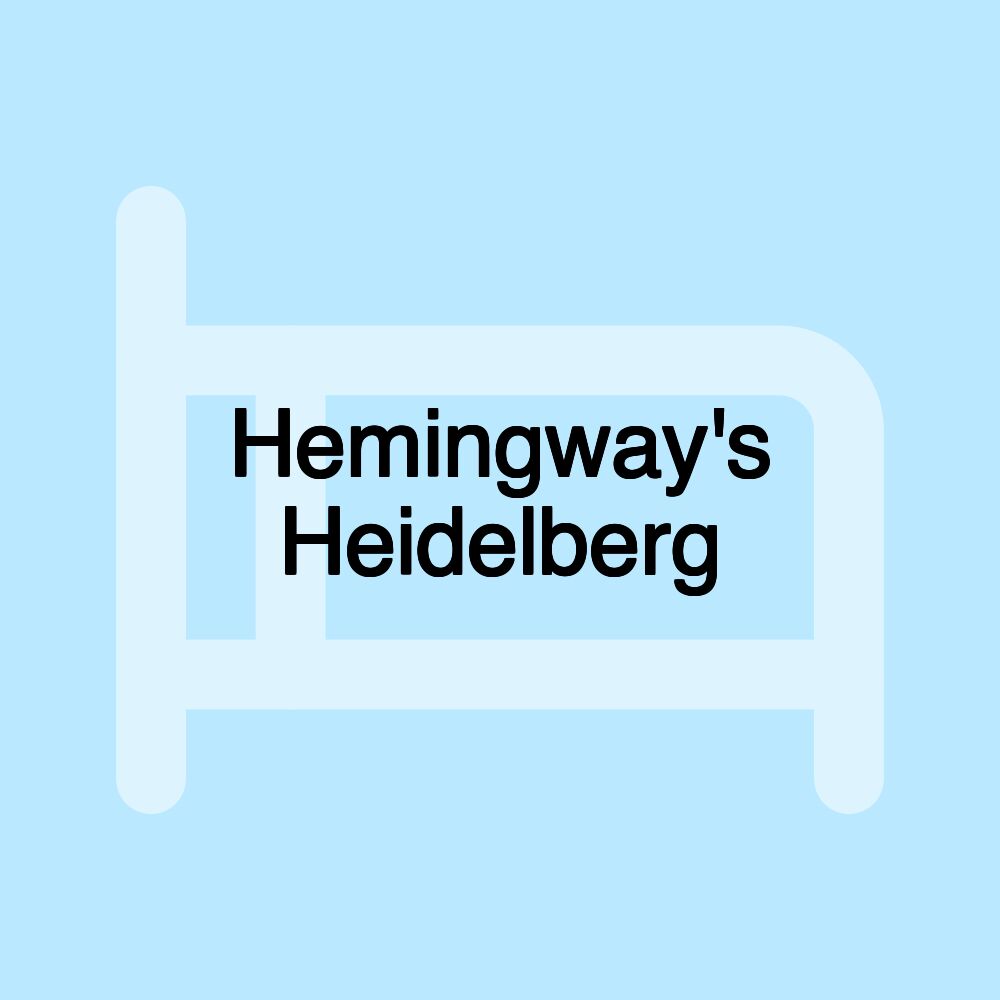 Hemingway's Heidelberg