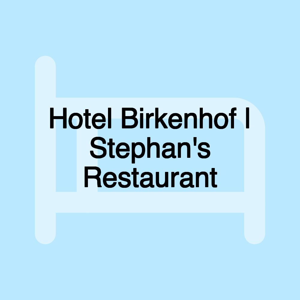 Hotel Birkenhof | Stephan's Restaurant