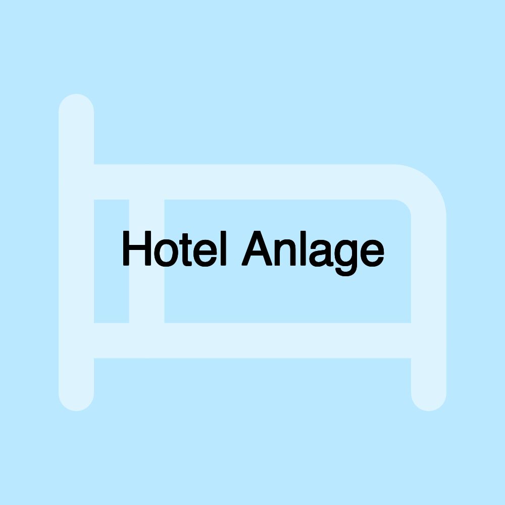 Hotel Anlage