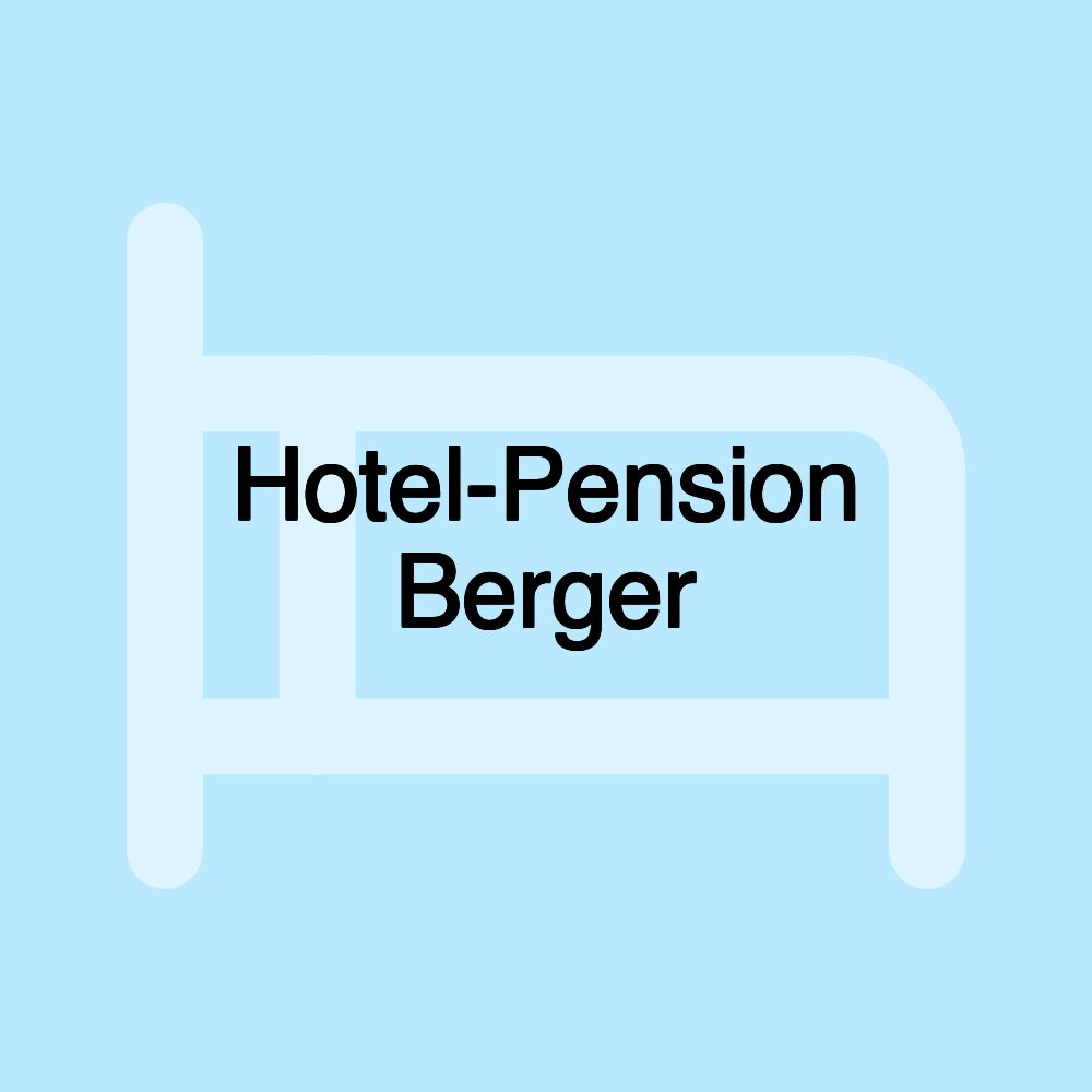 Hotel-Pension Berger